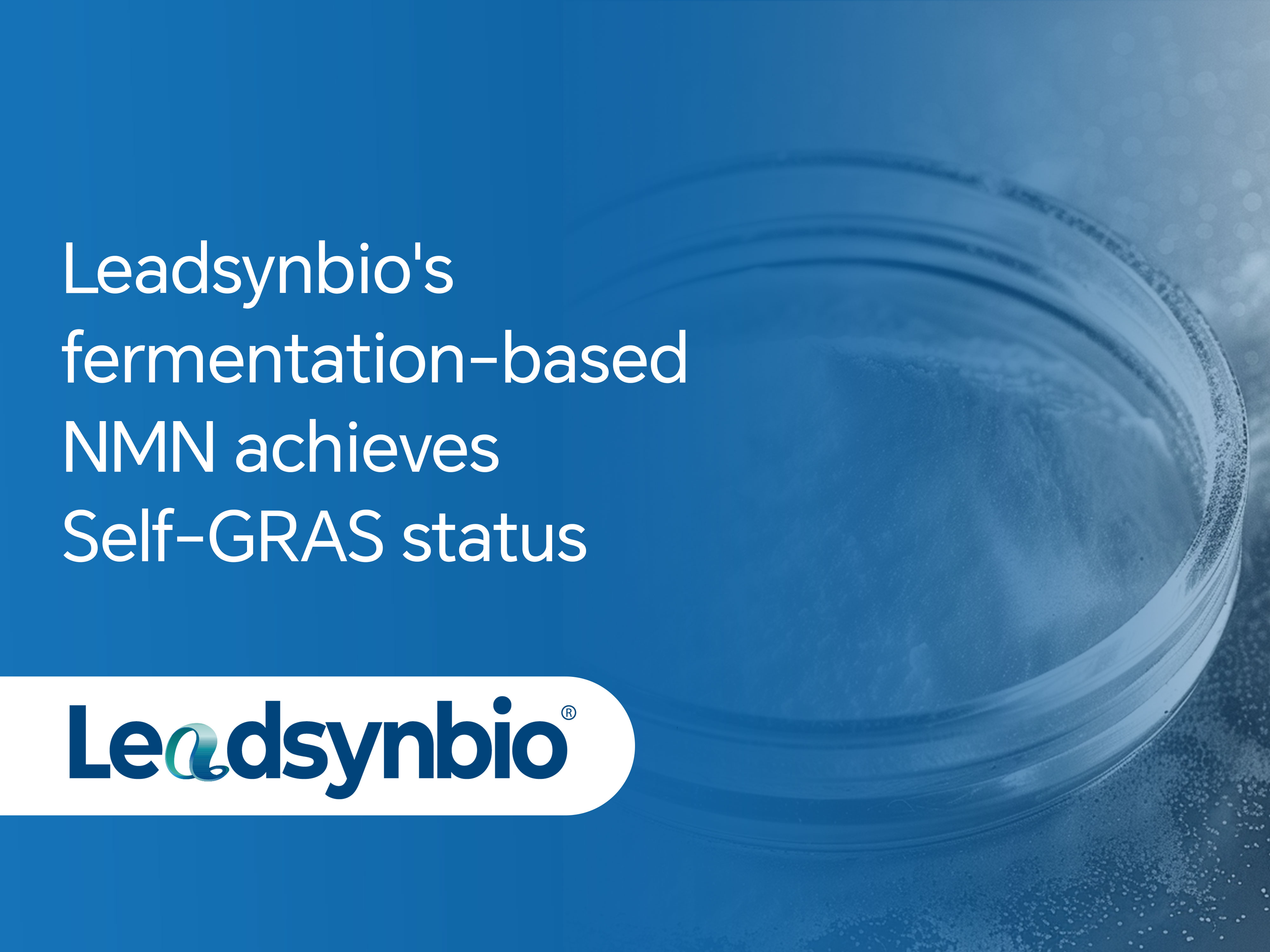 News | Leadsynbio's fermentation-produced NMN achieves Self-GRAS status, securing compliant access to the U.S. market